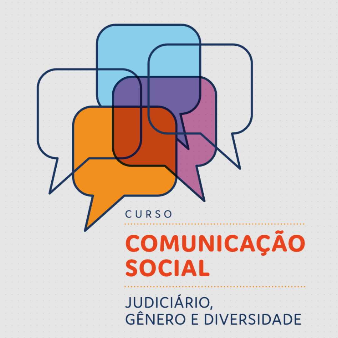 COMUNICAÇÃO SOCIAL, JUDICIÁRIO, GÊNERO E DIVERSIDADE